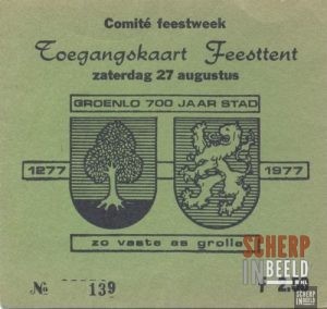 Groenlo 700 jaar Stad: toegangskaart 27 augustus 1977.
